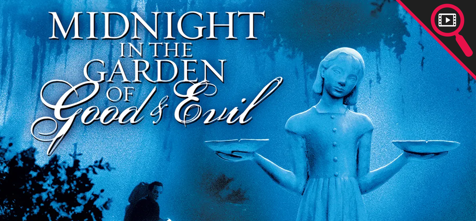 Midnight in the Garden of Good and Evil